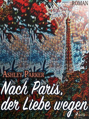cover image of Nach Paris, der Liebe wegen (Ungekürzt)